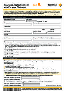 Insurance Application Form with Personal Statement Please complete this form if you are applying for or increasing Death only, Death and Total & Permanent Disablement (TPD) or Income Protection (IP) insurance cover withi