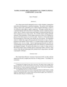 VOTING SYSTEM RISK ASSESSMENT VIA COMPUTATIONAL COMPLEXITY ANALYSIS Dan S. Wallach*  ABSTRACT