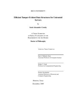 RICE UNIVERSITY  Efficient Tamper-Evident Data Structures for Untrusted Servers by Scott Alexander Crosby