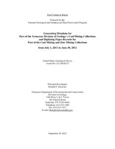 Final Technical Report Prepared for the National Geological and Geophysical Data Preservation Program Generating Metadata for Part of the Tennessee Division of Geology’s Coal Mining Collections