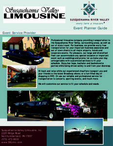 ®  Event Planner Guide Event Service Provider Professional limousine company providing transportation to the Susquehanna River Valley, surrounding areas, as well as