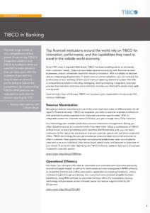 D ATA S H E E T  TIBCO in Banking “The mid-range market is very competitive and fast paced. Products like TIBCO’s