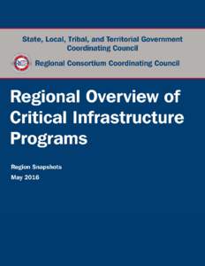 Regional Overview of Critical Infrastructure Programs: Region Snapshots May 2016 i  Introduction: