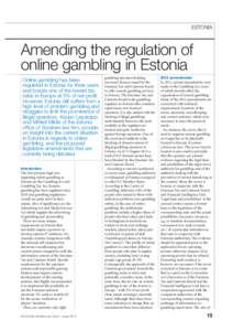 ESTONIA  Amending the regulation of online gambling in Estonia Online gambling has been regulated in Estonia for three years