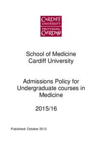 School of Medicine Cardiff University Admissions Policy for Undergraduate courses in Medicine
