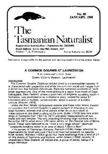 No. 80 JANUARY, 1985 The Tasmanian Naturalist Registered by Australia Post - Publication No. TBH0495