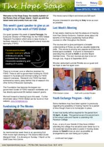 The Hope Soap Welcome to the Hope Soap, the weekly bulletin of the Rotary Club of Hope Island. Catch up with the latest news and events from our club.  This week’s guest speaker to give us an