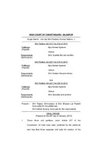 HIGH COURT OF CHHATTISGARH : BILASPUR ----------------------------------------------------------------------------------------Single Bench : Hon’ble Shri Prashant Kumar Mishra, J. --------------------------------------