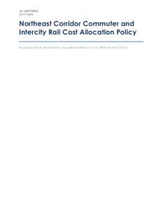 AS AMENDEDNortheast Corridor Commuter and Intercity Rail Cost Allocation Policy P ASSENGER R AIL I NVESTMENT AND I MPROVEMENT A CT OF 2008 S ECTION 212( C )