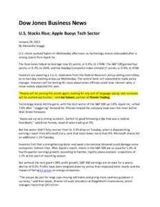 Dow Jones Business News U.S. Stocks Rise; Apple Buoys Tech Sector January 28, 2015 By Alexandra Scaggs U.S. stocks pushed higher on Wednesday afternoon, as technology shares rebounded after a strong report from Apple Inc