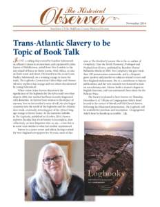 November 2014 Newsletter Of the Middlesex County Historical Society Trans-Atlantic Slavery to be Topic of Book Talk