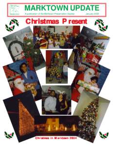 MARKTOWN UPDATE A publication of the Marktown Preservation Society JanuaryChristmas Present