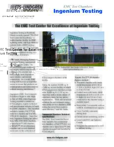 EMC Test Chambers  Ingenium Testing The EMC Test Center for Excellence at Ingenium Testing Ingenium Testing in Rockford, Illinois recently opened “The EMC