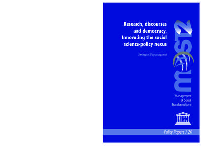 Research, discourses and democracy: innovating the social science-policy nexus; MOST policy papers, new series MOST-2; Vol.:20; 2010