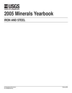 2005 Minerals Yearbook IRON AND STEEL U.S. Department of the Interior U.S. Geological Survey