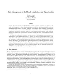 Data Management in the Cloud: Limitations and Opportunities Daniel J. Abadi Yale University New Haven, CT, USA 