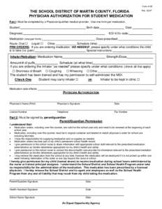 Form #135  THE SCHOOL DISTRICT OF MARTIN COUNTY, FLORIDA PHYSICIAN AUTHORIZATION FOR STUDENT MEDICATION  Rev