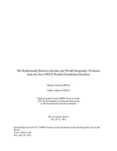 The Relationship Between Income and Wealth Inequality: Evidence from the New OECD Wealth Distribution Database Martine Durand (OECD) Fabrice Murtin (OECD)
