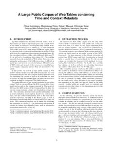 A Large Public Corpus of Web Tables containing Time and Context Metadata Oliver Lehmberg, Dominique Ritze, Robert Meusel, Christian Bizer Data and Web Science Group, University of Mannheim, Mannheim, Germany  {oli,domini