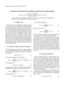 Appeared in: Phys. Rev. D, 10 (4), Comment on: Derivation of the Schr¨odinger equation from Newtonian mechanics Aloysius F. Kracklauer Department of Physics, University of Houston, Houston, TexasDa