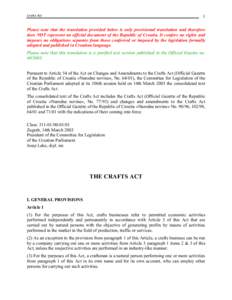 Crafts Act  1 Please note that the translation provided below is only provisional translation and therefore does NOT represent an official document of the Republic of Croatia. It confers no rights and
