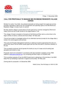 Friday, 11 December[removed]CALL FOR PROPOSALS TO MANAGE MID RICHMOND RESIDENTS VILLAGE CORAKI Minister for Lands, Tony Kelly, has advised proposals are being sought from aged care service providers interested in taking ov