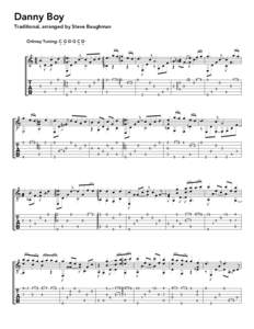 Danny Boy Traditional, arranged by Steve Baughman Orkney Tuning: C G D G C D ˇˇ