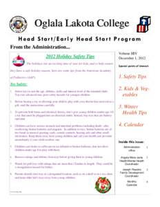 Oglala Lakota College Head Star t/Early Head Star t Program From the AdministrationHoliday Safety Tips The holidays are an exciting time of year for kids, and to help ensure