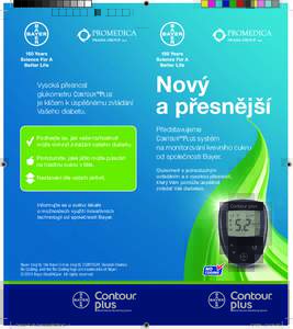 Vysoká přesnost glukometru Contour™Plus je klíčem k úspěšnému zvládání Vašeho diabetu.  Podívejte se, jak vaše rozhodnutí