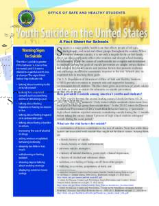 OF F IC E O F SAFE AND HEALTHY STUDENTS  Youth Suicide in the United States A Fact Sheet for Schools  Warning Signs