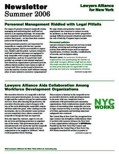 Newsletter Summer 2006 Personnel Management Riddled with Legal Pitfalls For many of Lawyers Alliance’s nonprofit clients, managing and motivating their staff and volunteers is an ongoing challenge. Yet nonprofits need 