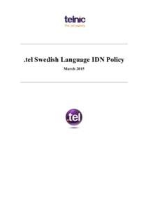 .tel Swedish Language IDN Policy March 2015 .tel Swedish Language IDN Policy March 2015