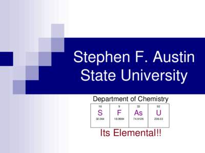 Stephen F. Austin State University Department of Chemistry 16  9