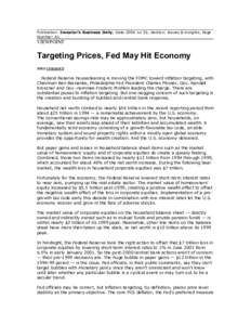 Publication: Investor’s Business Daily; Date:2006 Jul 26; Section: Issues & Insights; Page Number: A1 VIEWPOINT  Targeting Prices, Fed May Hit Economy