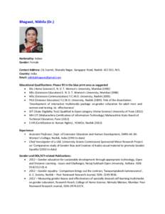 Bhagwat, Nikhila (Dr.)  Nationality: Indian Gender: Female Contact Address: 24, Susmit, Sharada Nagar, Gangapur Road, Nashik[removed], M.S. Country: India