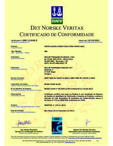 DET NORSKE VERITAS CERTIFICADO DE CONFORMIDADE Certificado nº: DNVX Válido até: 