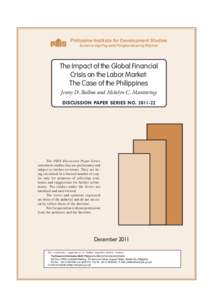 Philippine Institute for Development Studies Surian sa mga Pag-aaral Pangkaunlaran ng Pilipinas The Impact of the Global Financial Crisis on the Labor Market: The Case of the Philippines