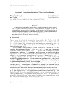JMLR: Workshop and Conference Proceedings vol 40:1–15, 2015  Optimally Combining Classifiers Using Unlabeled Data Akshay Balsubramani Yoav Freund