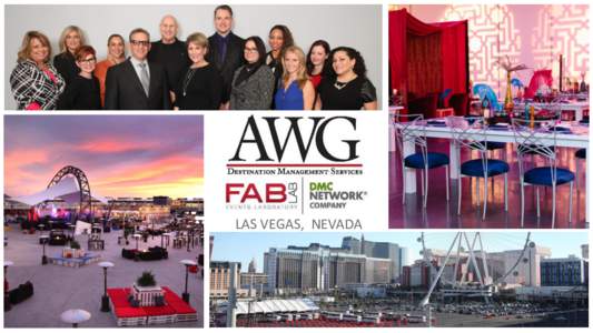 LAS VEGAS, NEVADA  AWG Destination Services is a single source DMC with 20+ years’ of experience in Las Vegas. Our mission is building relationships of trust and loyalty and providing first-class service and solutions