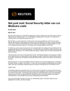 Not junk mail: Social Security letter can cut Medicare costs By Mark Miller May 26, 2016 May 26 A letter arrives in the mail with this opening line: 