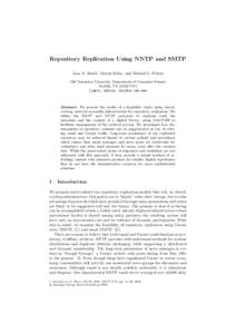 Repository Replication Using NNTP and SMTP Joan A. Smith, Martin Klein, and Michael L. Nelson Old Dominion University, Department of Computer Science Norfolk, VAUSA {jsmit, mklein, mln}@cs.odu.edu