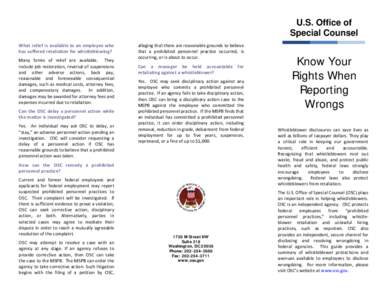 U.S. Office of Special Counsel What relief is available to an employee who has suffered retaliation for whistleblowing? Many forms of relief are available. They include job restoration, reversal of suspensions