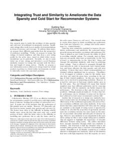Integrating Trust and Similarity to Ameliorate the Data Sparsity and Cold Start for Recommender Systems Guibing Guo School of Computer Engineering Nanyang Technological University, Singapore