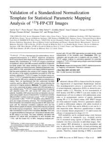 Validation of a Standardized Normalization Template for Statistical Parametric Mapping Analysis of 123I-FP-CIT Images Aur´elie Kas1,2, Pierre Payoux3, Marie-Odile Habert2,4, Zoulikha Malek2, Yann Cointepas5, Georges El 
