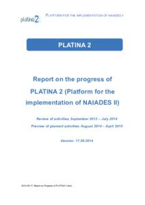 PLATFORM FOR THE IMPLEMENTATION OF NAIADES II  PLATINA 2 Report on the progress of PLATINA 2 (Platform for the