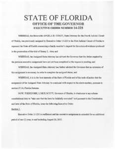 STATE OF FLORIDA OFnCEOFTHEGOVERNOR EXECUTIVE ORDER NUMBER[removed]WHEREAS, the Honorable ANGELA B. COREY, State Attom.ey for the Fourth Judicial Circuit of Florida, was previously assigned by Executive Order[removed]to th