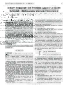IEEE TRANSACTIONS ON COMMUNICATIONS, VOL. 62, NO. 2, FEBRUARYBinary Sequences for Multiple Access Collision Channel: Identification and Synchronization