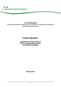 Euro-BioImaging European Research Infrastructure for Imaging Technologies in Biological and Biomedical Sciences Interim Operation Guidelines for User Access at