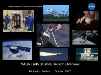 NASA Earth Science Division Overview: Michael H. Freilich October, 2017  OUTLINE