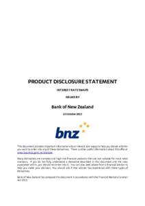 PRODUCT DISCLOSURE STATEMENT INTEREST RATE SWAPS ISSUED BY Bank of New Zealand 23 October 2015